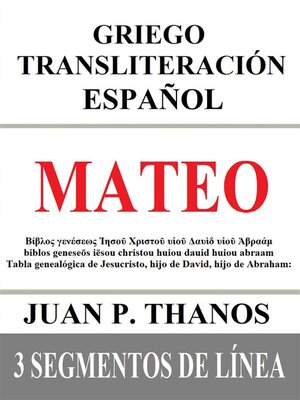 cover image of Mateo--Griego Transliteración Español--3 Segmentos de Línea